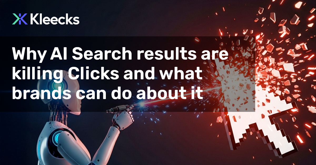 Why AI Search results are killing Clicks and what brands can do about it